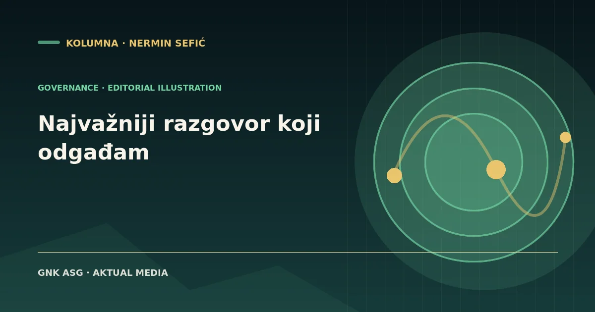 Najvažniji razgovor koji odgađam