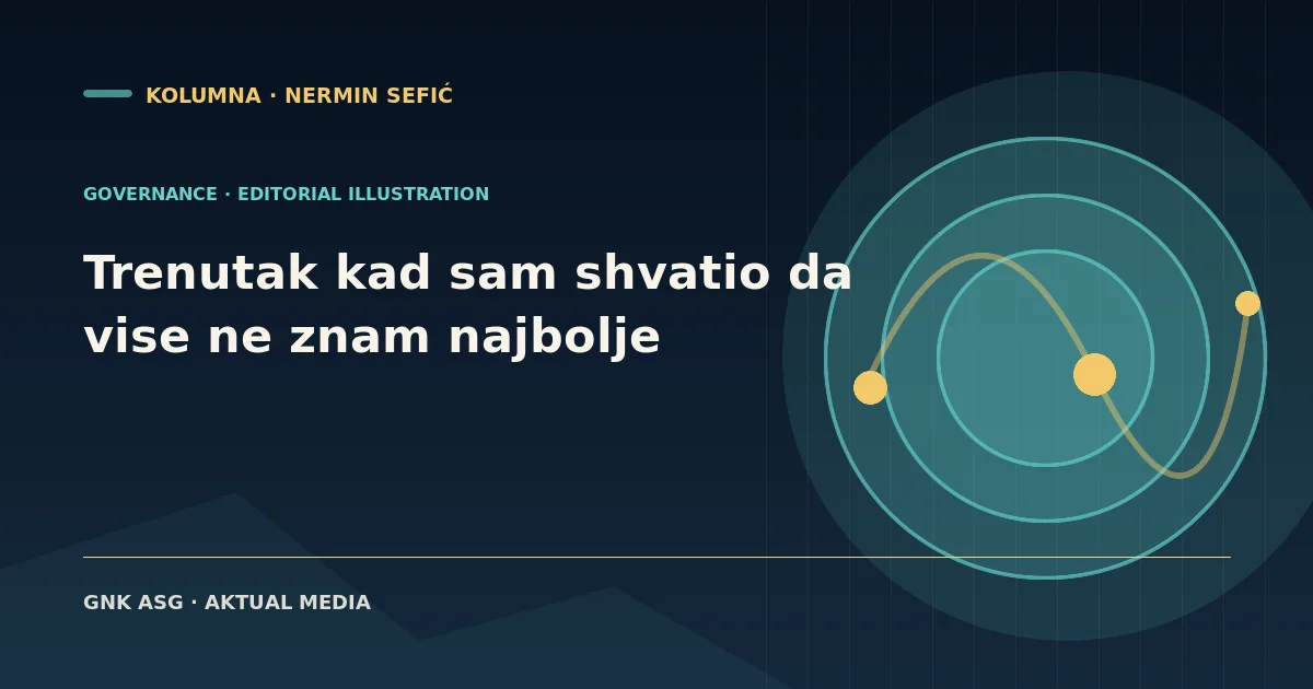 Trenutak kad sam shvatio da više ne znam najbolje